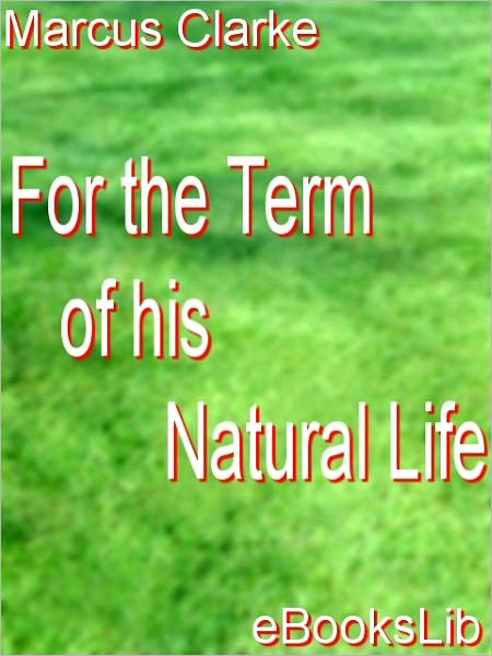 For the Term of His Natural Life