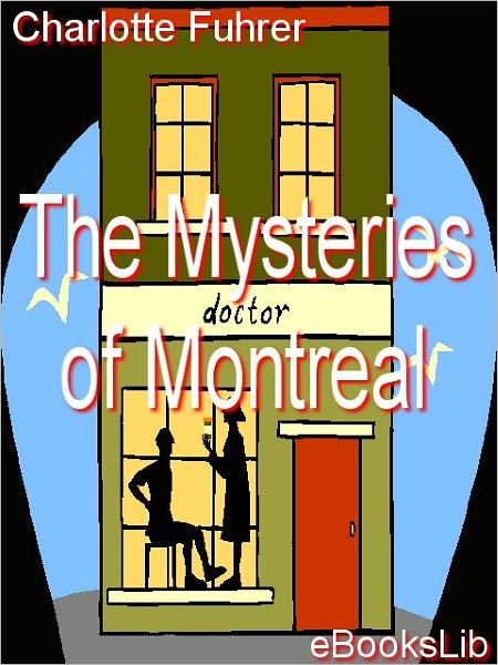 The Mysteries of Montreal