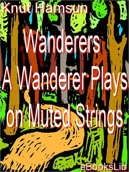 A Wanderer Plays on Muted Strings