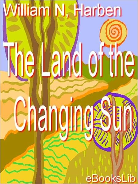 The Land of the Changing Sun