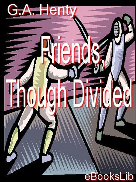 Friends, though divided