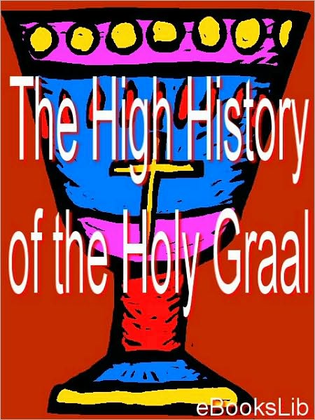 The High History of the Holy Graal