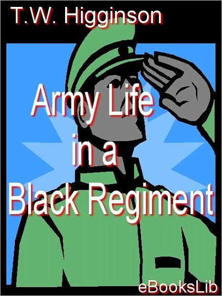 Army Life in a Black Regiment