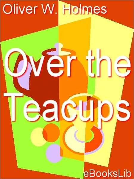 Over the Teacups