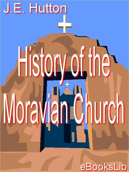 A History of the Moravian Church
