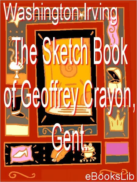 The Sketch Book of Geoffrey Crayon