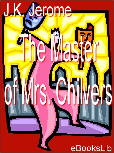 The Master of Mrs. Chilvers