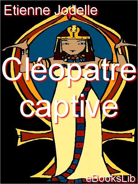 Cleopatre Captive
