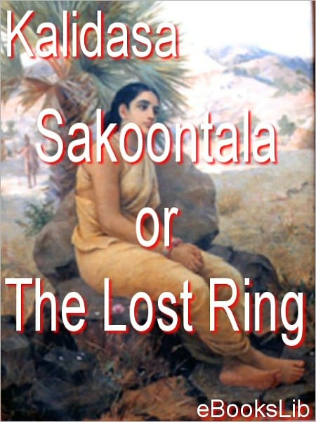 Sakoontala or The Lost Ring