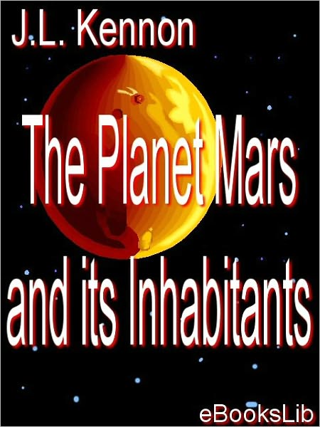 The Planet Mars And Its Inhabitants