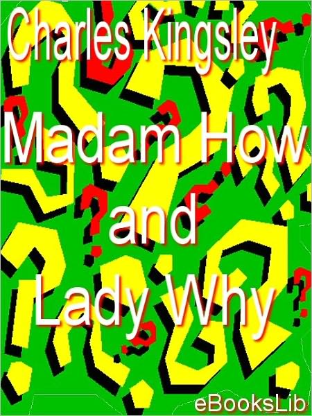 Madam How and Lady Why