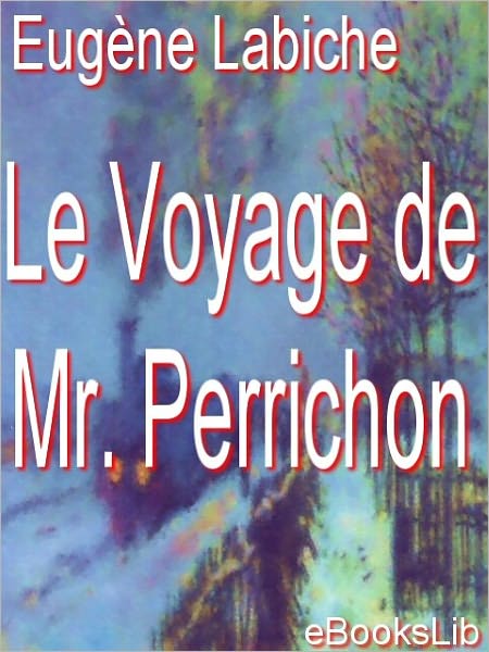 Le Voyage de Mr. Perrichon