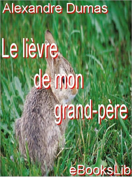 Lièvre de mon grand-père, Le