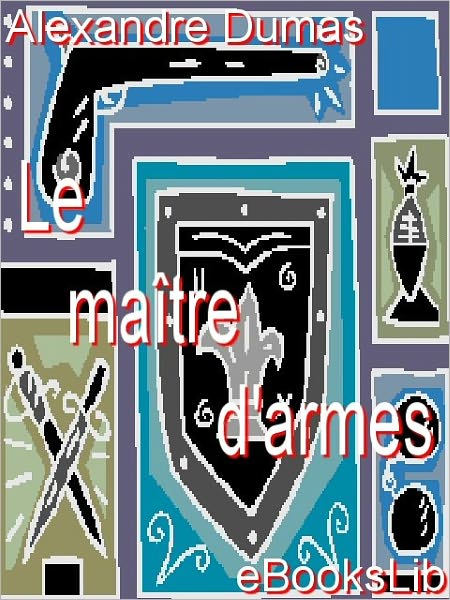 Maître d'Armes, Le