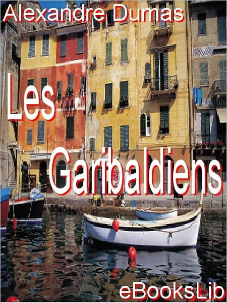 Garibaldiens, Les