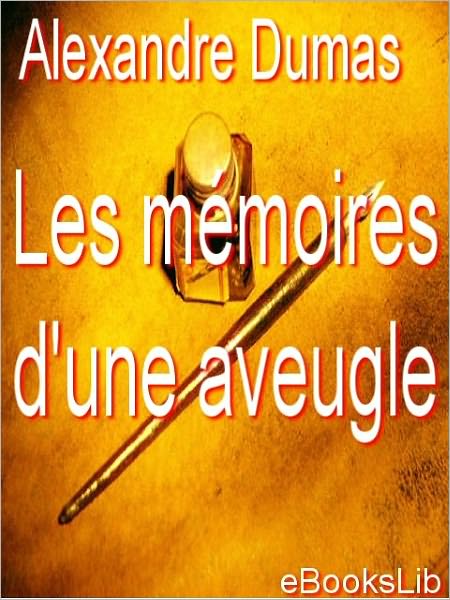 Les Mémoires d'une aveugle