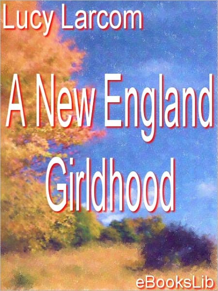 A New England Girldhood