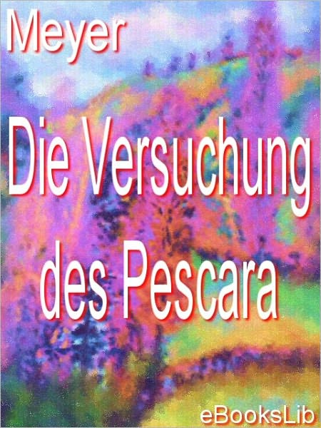 Versuchung des Pescara, Die