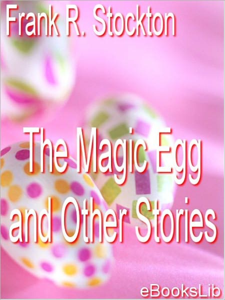 The Magic Egg and Other Stories