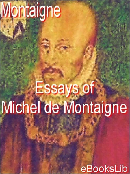 Essays of Michel de Montaigne