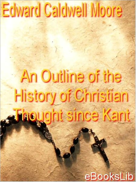 An Outline of the History of Christian Thought Since Kant