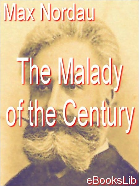 The Malady of the Century