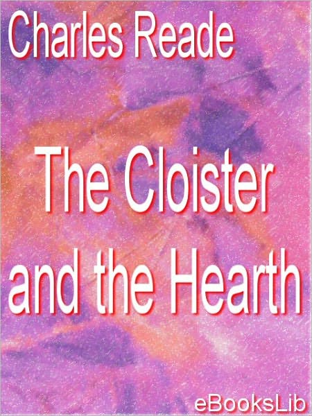 The Cloister and the Hearth