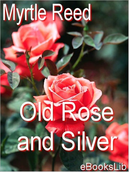 Old Rose and Silver