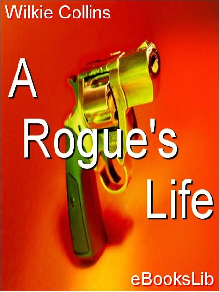 A Rogue's Life