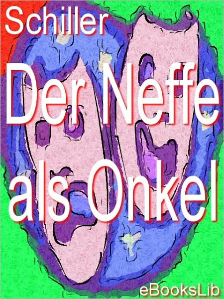 Neffe als Onkel, Der