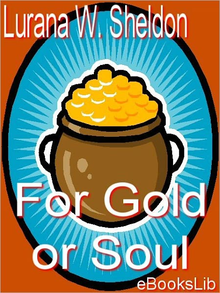 For Gold or Soul?