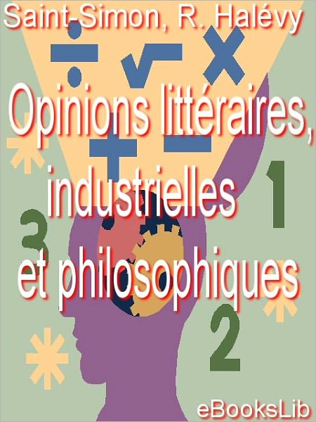 Opinions littéraires, industrielles et philosophiques