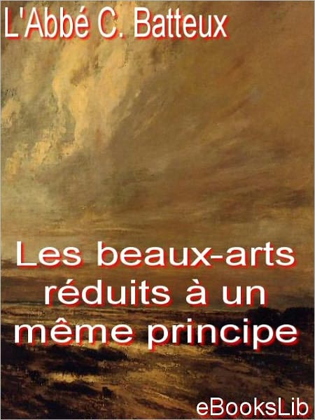 Les Beaux-arts réduits à un même principe