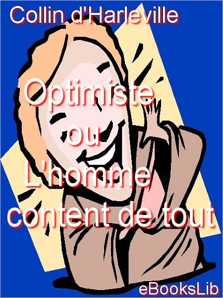 Optimiste ou L'homme content de tout