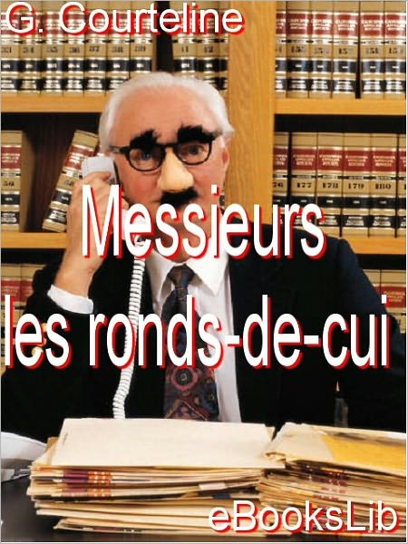 Messieurs les ronds-de-cuir