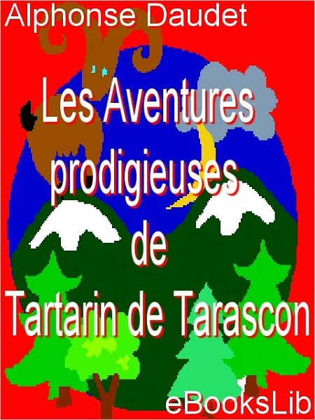 Aventures prodigieuses de Tartarin de Tarascon