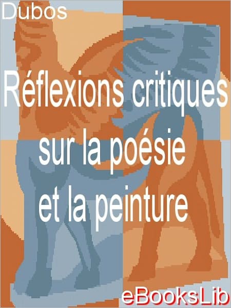 Réflexions critiques sur la poésie et la peinture