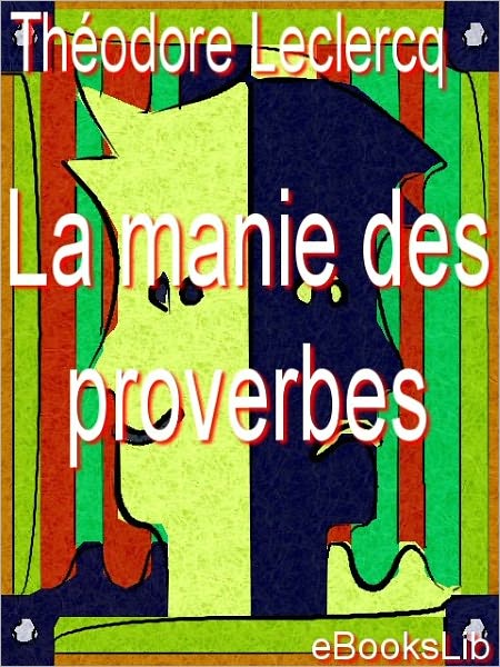 La manie des proverbes