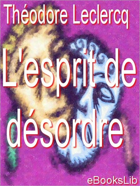 L' esprit de désordre