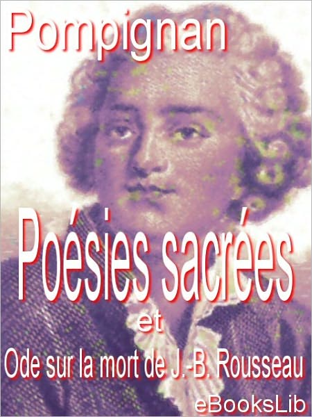 Poésies sacrées et Ode sur la mort de Jean-Baptiste Rousseau