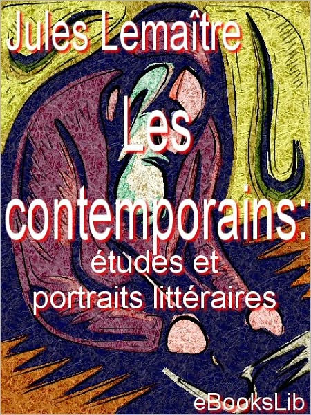Les contemporains : études et portraits littéraires