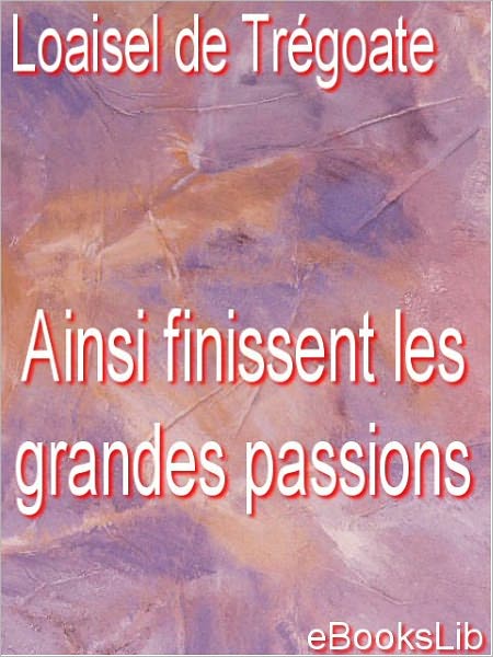 Ainsi finissent les grandes passions