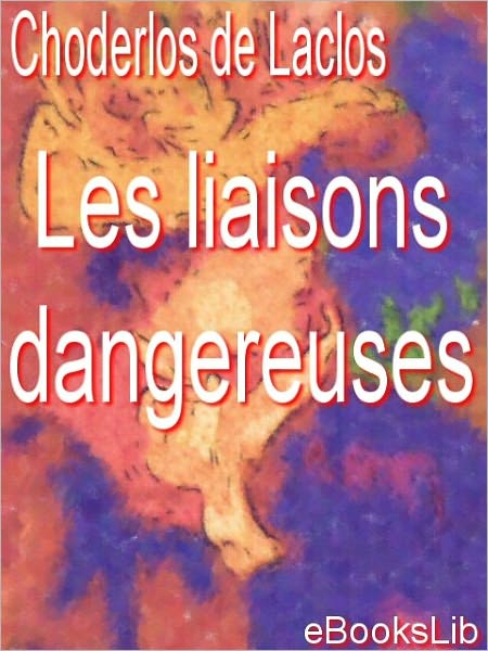 Les liaisons dangereuses