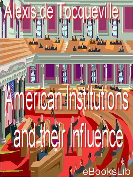 American Institutions And Their Influence