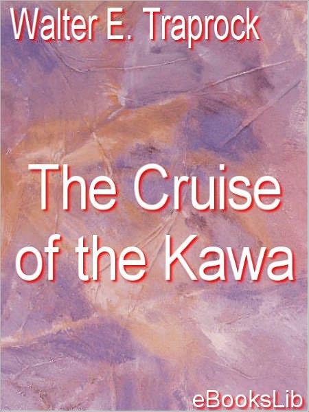The Cruise of the Kawa