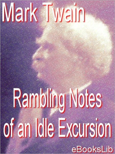 The Rambling Notes of an Idle Excursion