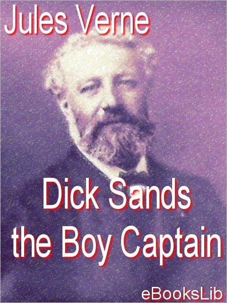 Dick Sands the Boy Captain