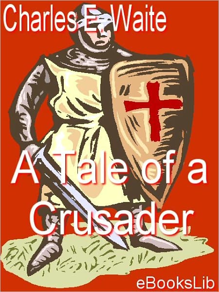 A Tale of a Crusader