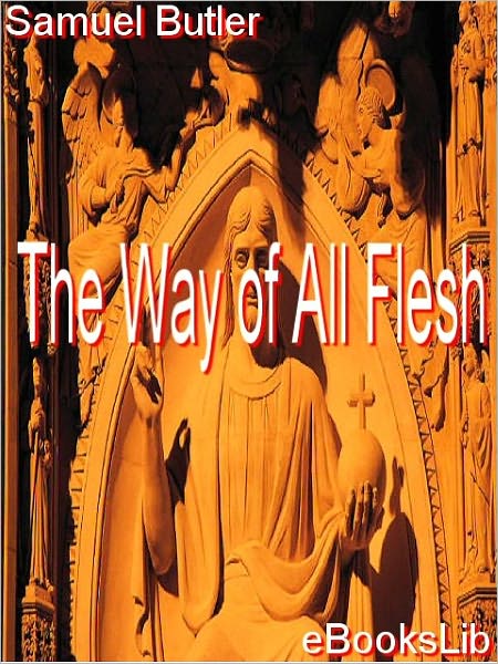 The Way of All Flesh