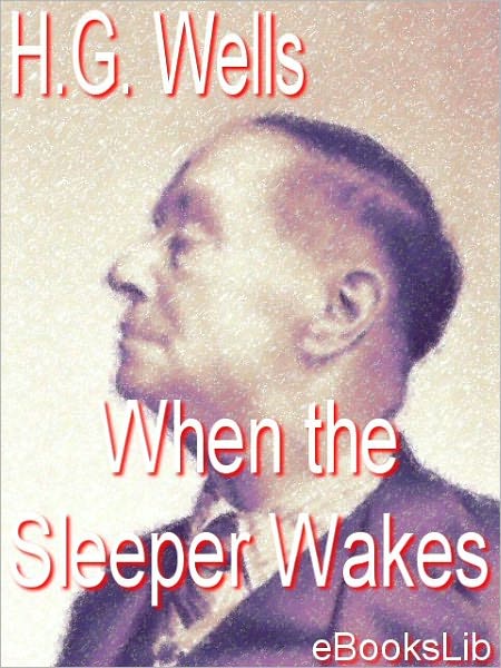 When the Sleeper Wakes